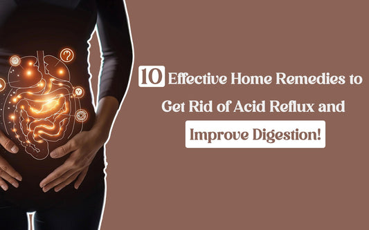 10 Effective Home Remedies to Get Rid of Acid Reflux and Improve Digestion! - Healing Pharma