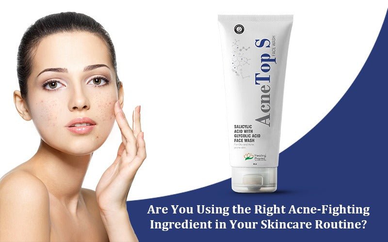 Are You Using the Right Acne-Fighting Ingredient in Your Skincare Routine? - Healing Pharma