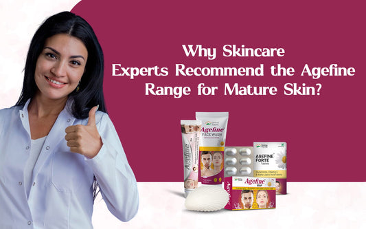 Agefine range for mature skin