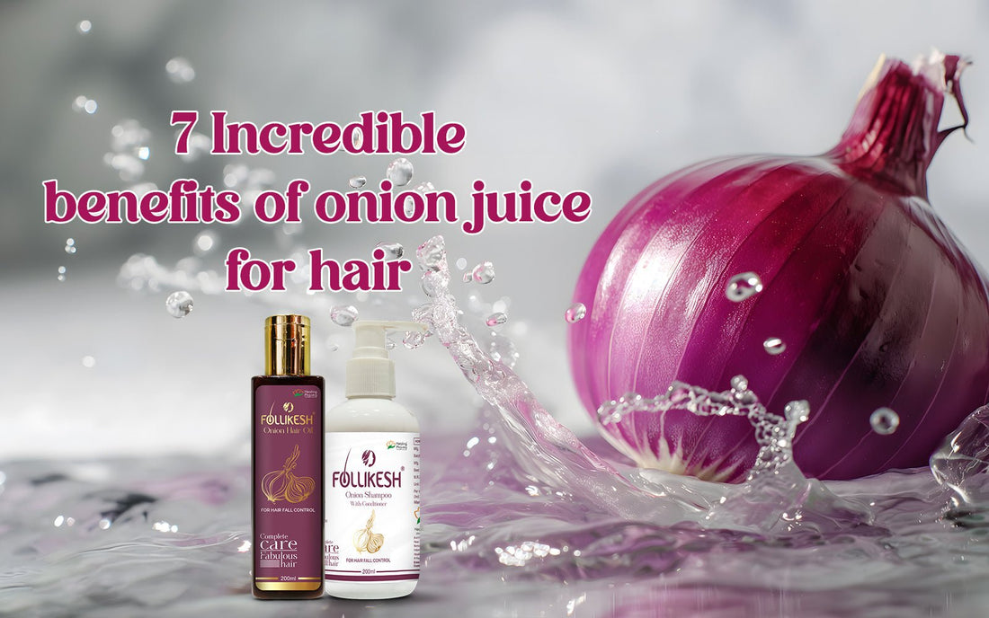 7 Incredible Benefits of Onion Juice for Hair - Healing Pharma