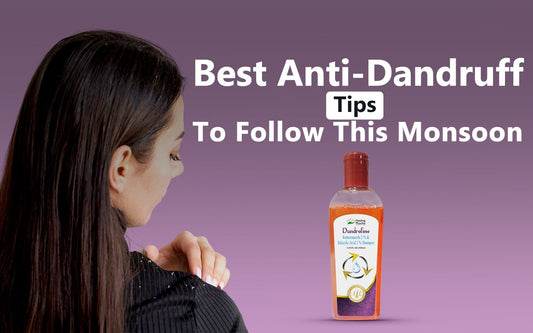 Best Anti-Dandruff Tips To Follow This Monsoon - Healing Pharma