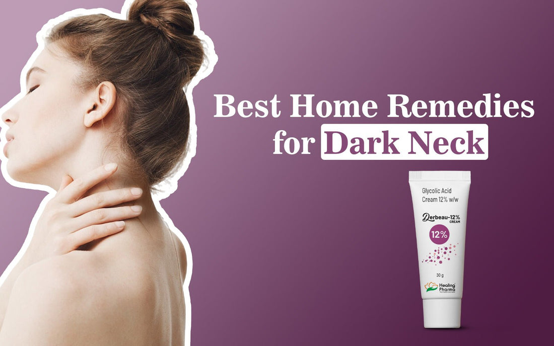 Best Home Remedies for Dark Neck - Healing Pharma