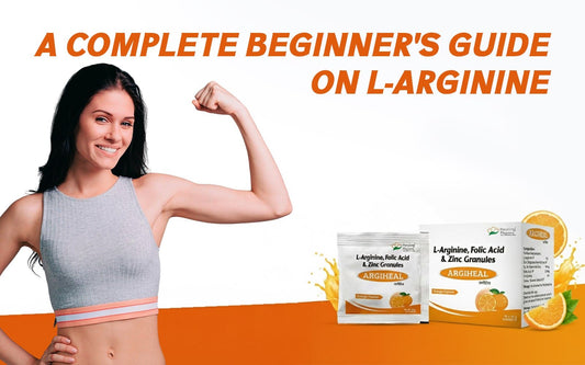 A Complete Beginner's Guide On L-Arginine - Healing Pharma