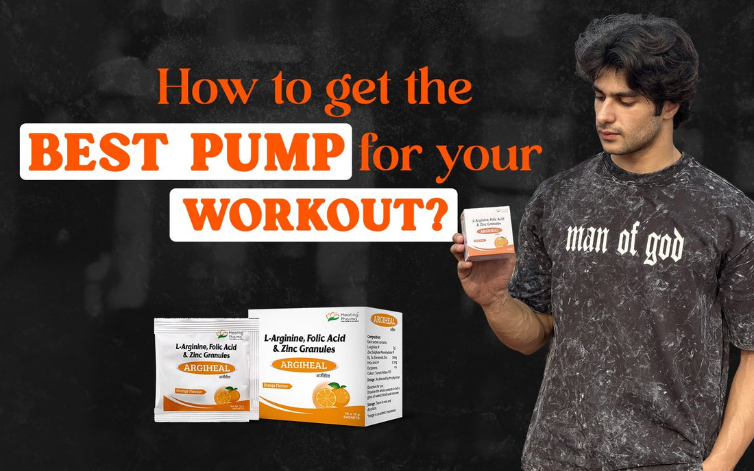 How To Get The Best Pump For Your Workout? - Healing Pharma