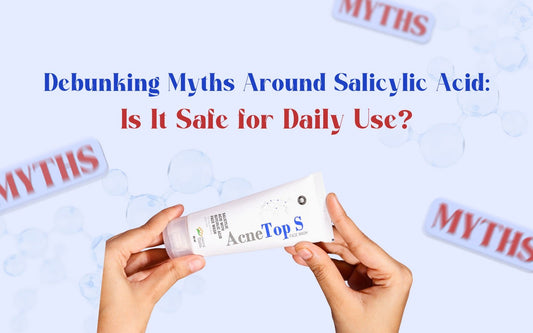 Debunking Myths Around Salicylic Acid: Is It Safe for Daily Use? - Healing Pharma