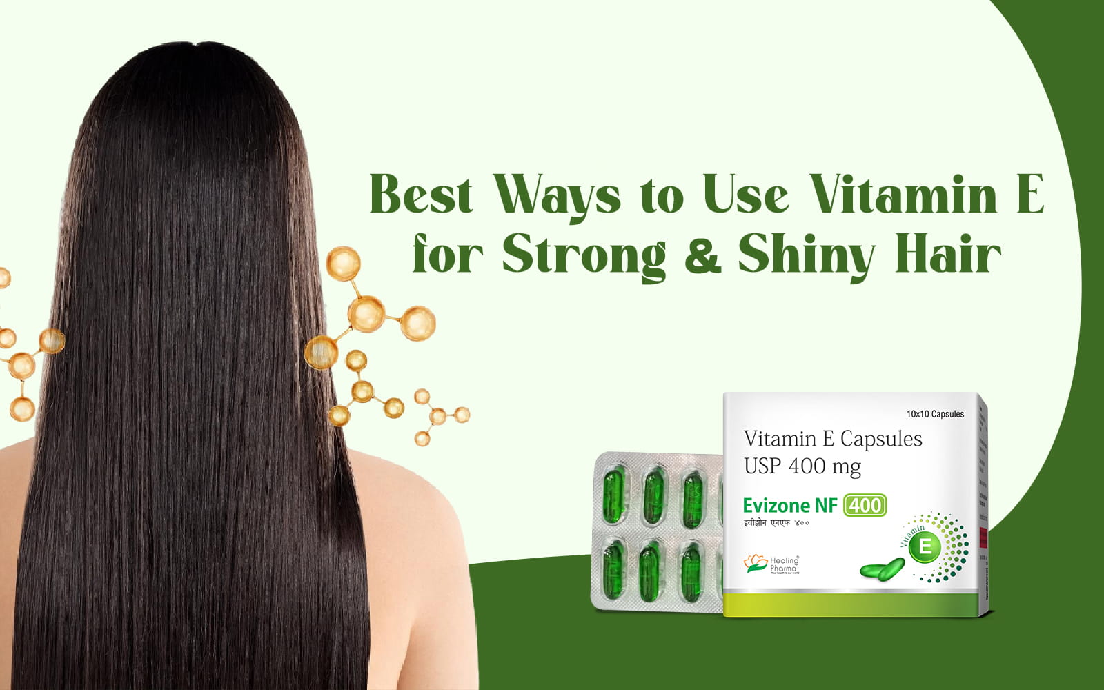 Best Ways to Use Vitamin E for Hair – Healing Pharma