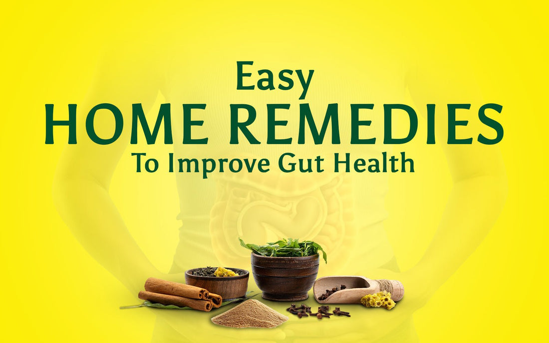 Easy Home Remedies To Improve Gut Health - Healing Pharma