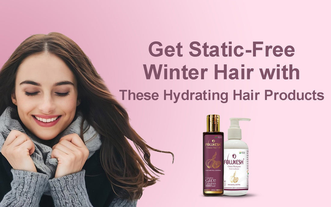Get Static-Free Winter Hair with These Hydrating Hair Products - Healing Pharma