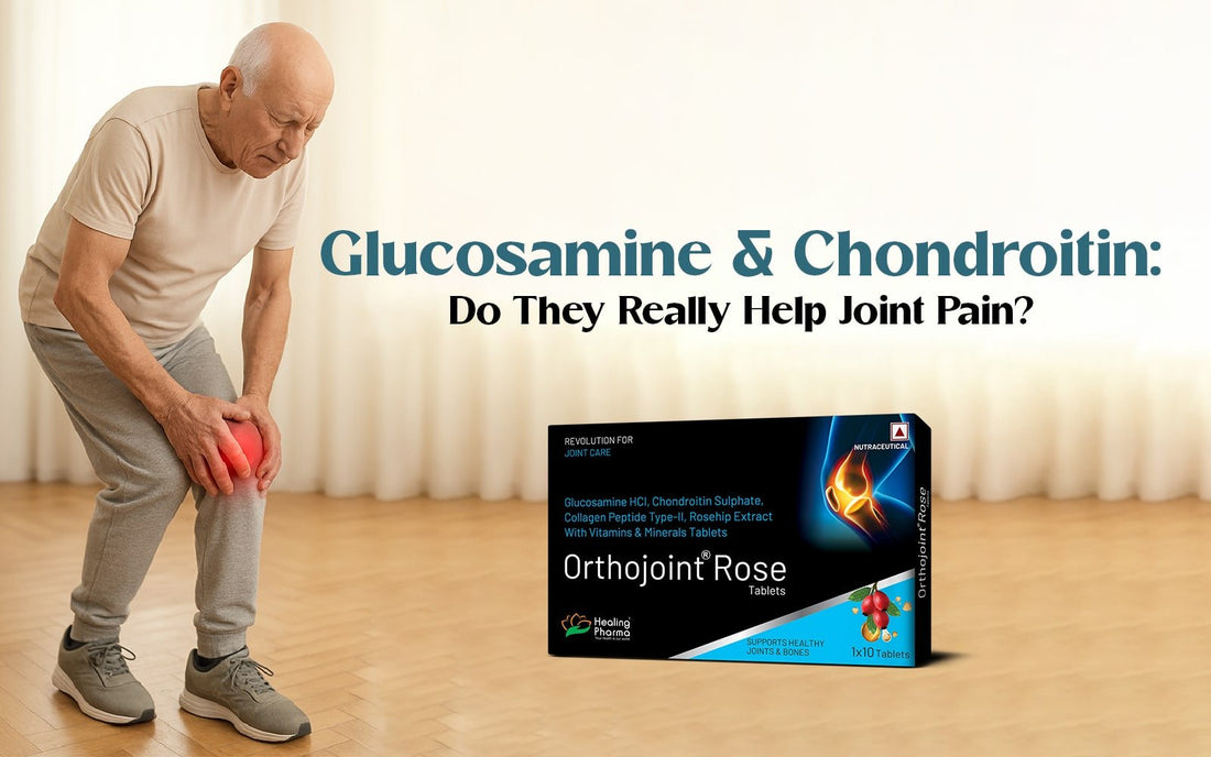 Glucosamine and Chondroitin: Do They Really Help Joint Pain? - Healing Pharma