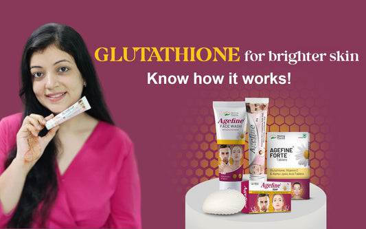 Glutathione For Brighter Skin: Know How It Works!