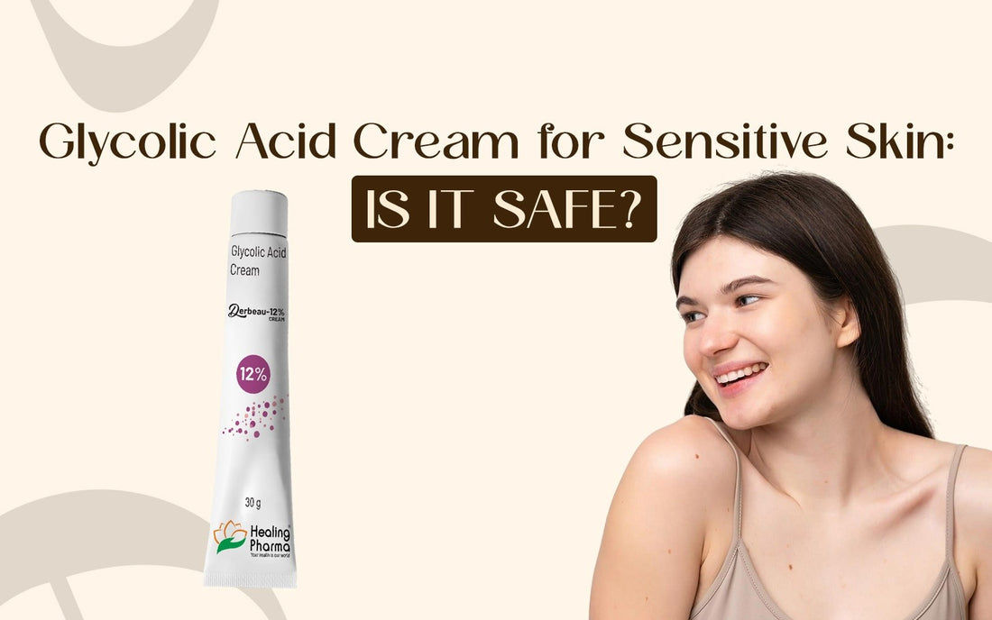 Glycolic Acid Cream for Sensitive Skin: Is It Safe? - Healing Pharma