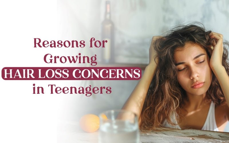 Reasons for Growing Hair Loss Concerns in Teenagers - Healing Pharma