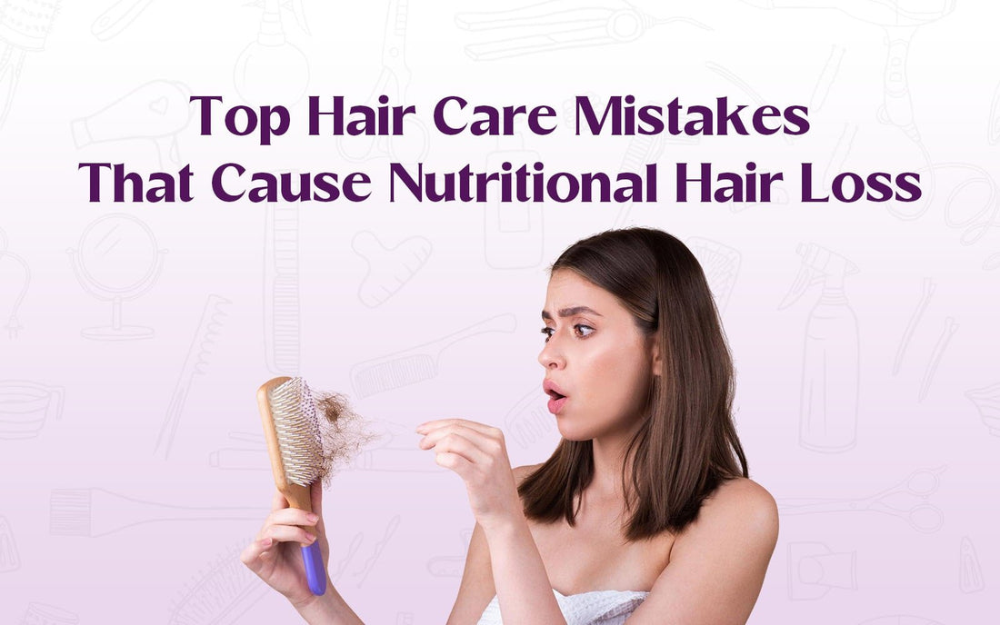 Top Hair Care Mistakes That Cause Nutritional Hair Loss - Healing Pharma