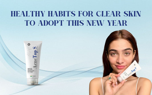 Healthy Habits For Clear Skin To Adopt This New Year - Healing Pharma