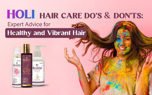 Holi Hair Care Dos and Don'ts: Expert Advice for Healthy and Vibrant Hair - Healing Pharma