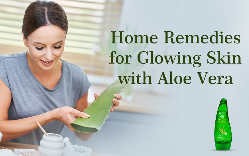 Home Remedies for Glowing Skin with Aloe Vera - Healing Pharma
