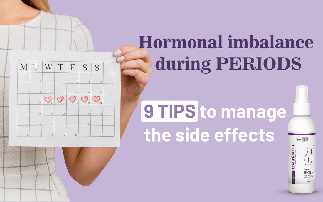 Hormonal Imbalance During Periods: 9 Tips to Manage the Side Effects - Healing Pharma