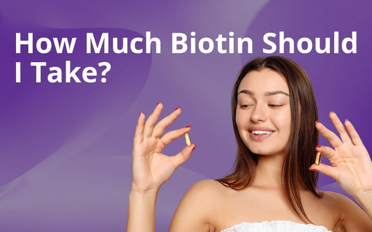 How Much Biotin Should I Take? - Healing Pharma