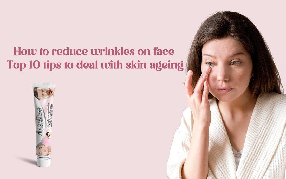 How To Reduce Wrinkles on Face: Top 10 Tips to Deal with Skin Aging - Healing Pharma
