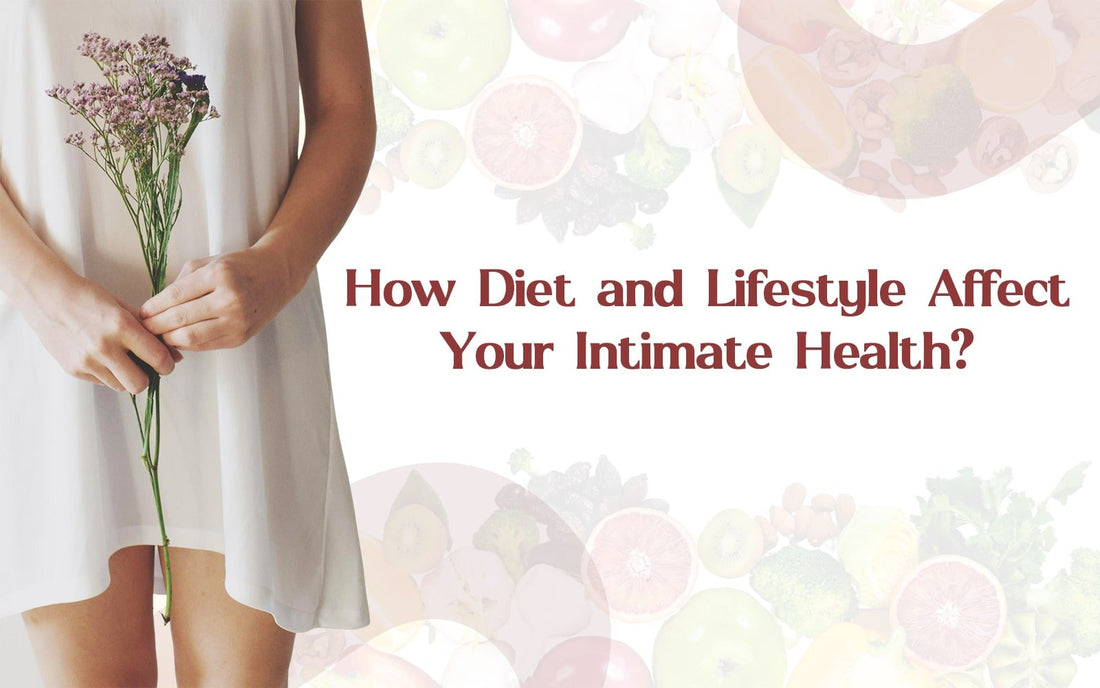How Diet and Lifestyle Affect Your Intimate Health? - Healing Pharma