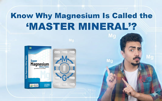 Know Why Magnesium Is Called the ‘Master Mineral’? - Healing Pharma