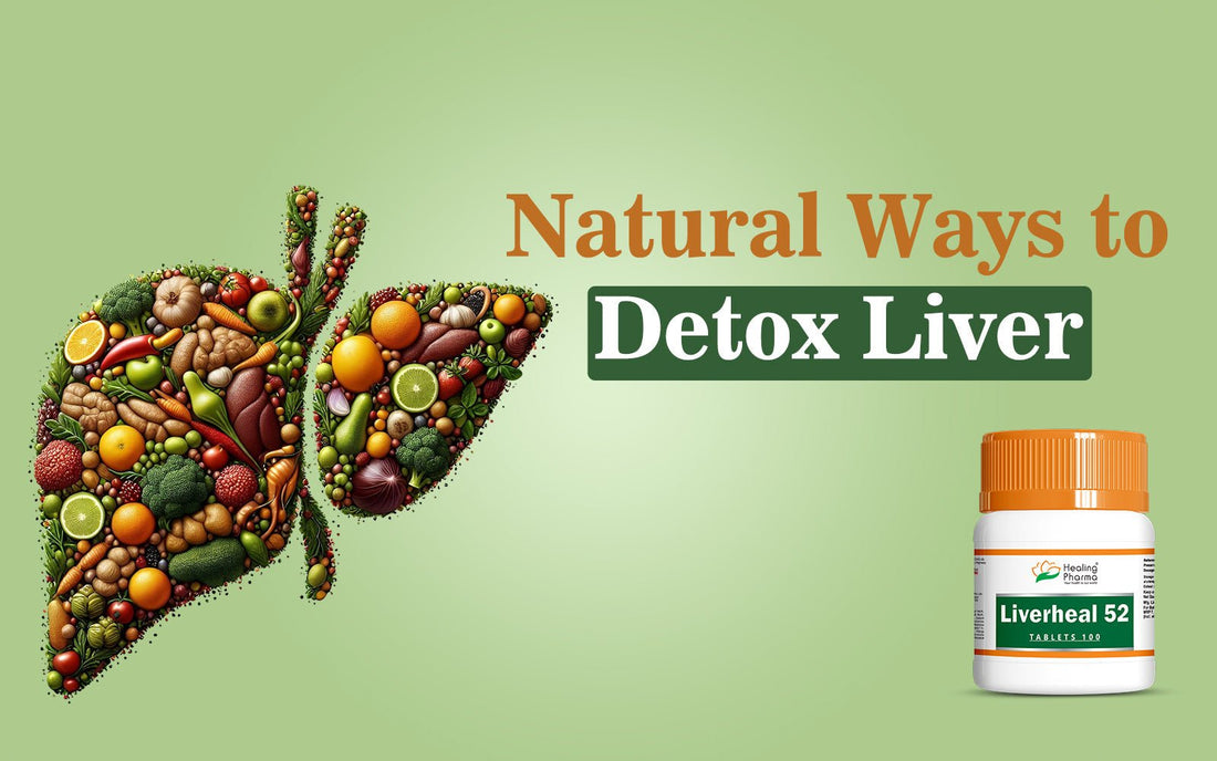 Natural Ways to Detox Liver - Healing Pharma