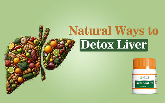 Natural Ways to Detox Liver - Healing Pharma