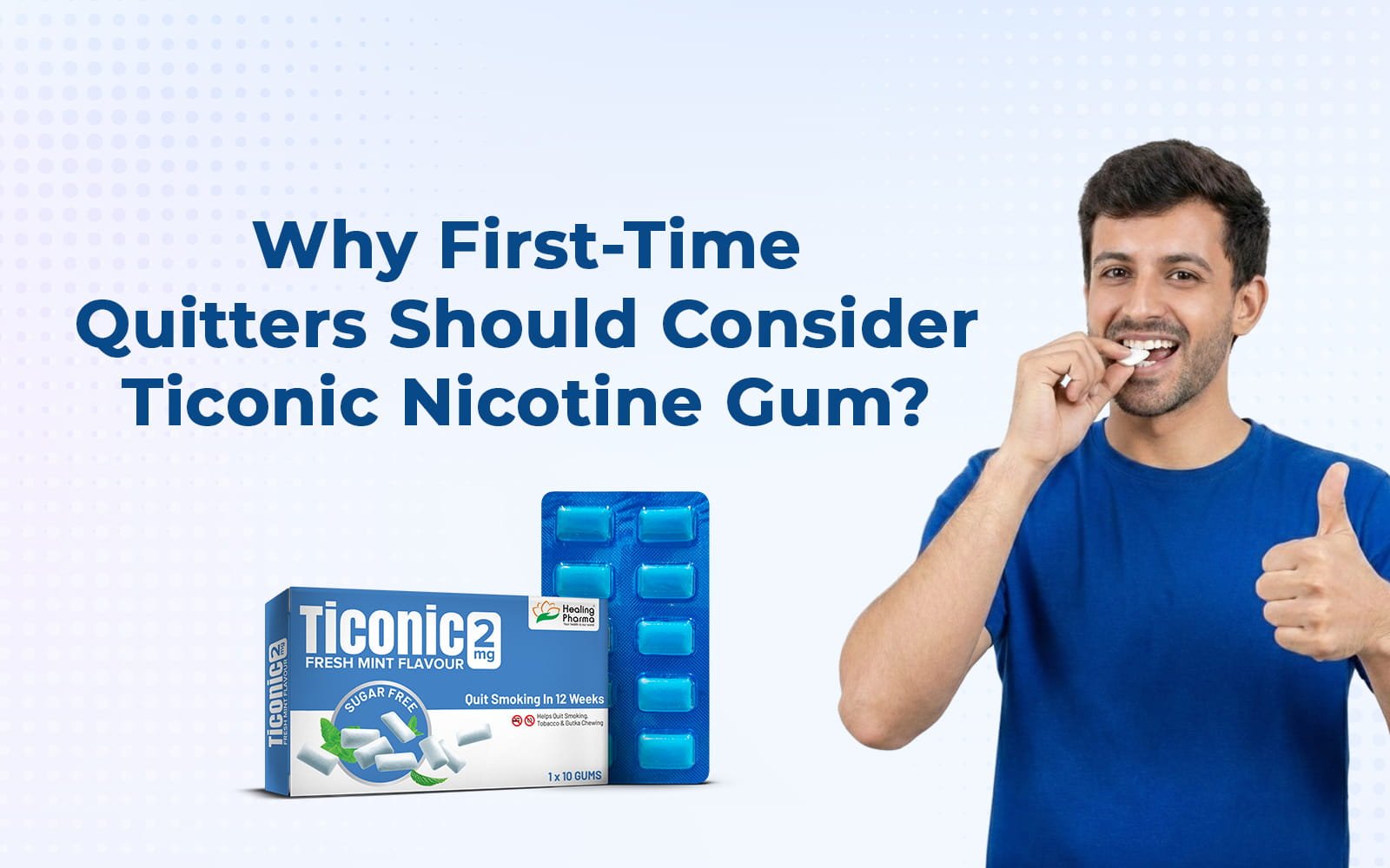 Why First-Time Quitters Choose Ticonic Nicotine Gum – Healing Pharma