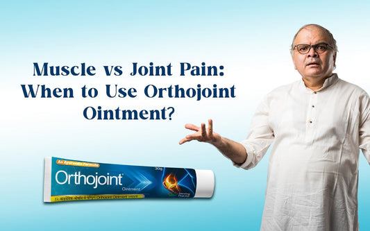 Muscle vs Joint Pain: When to Use Orthojoint Ointment? - Healing Pharma