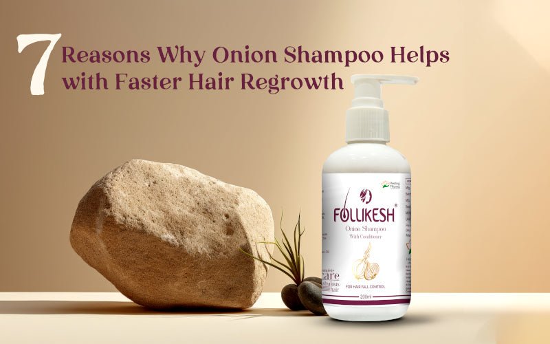 7 Reasons Why Onion Shampoo Helps with Faster Hair Regrowth - Healing Pharma