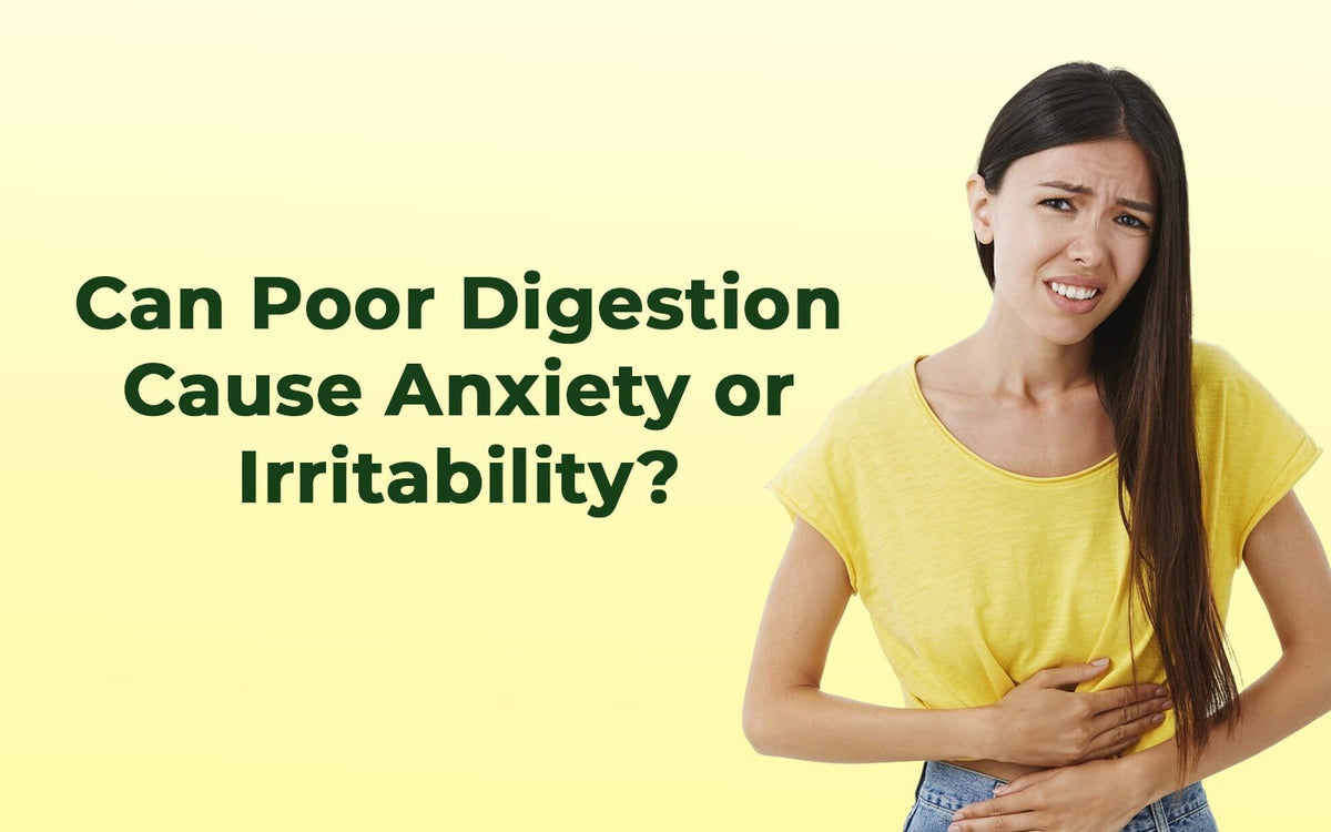 Can Poor Digestion Cause Anxiety or Irritability? – Healing Pharma