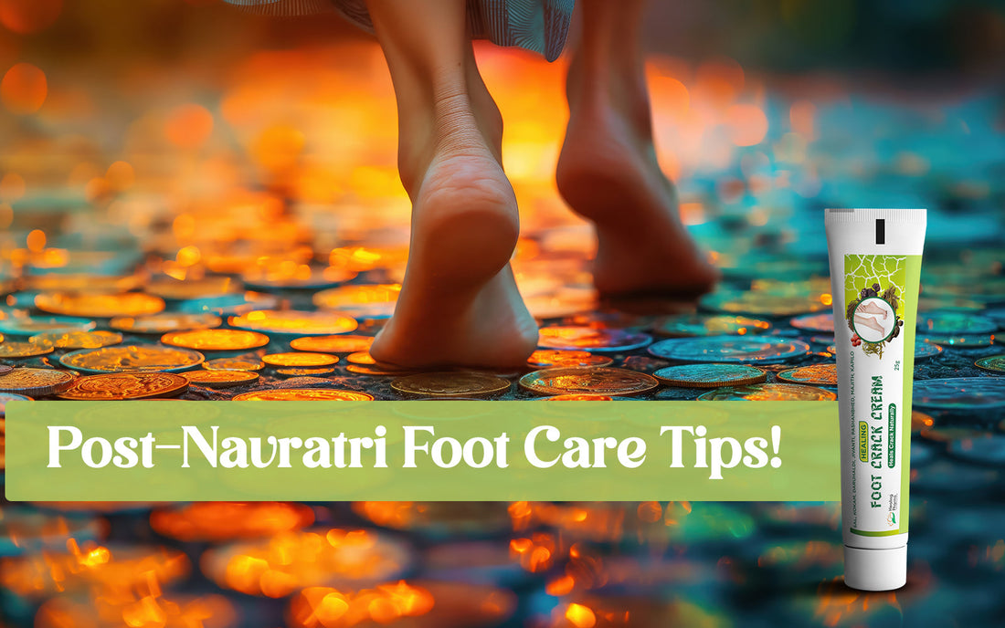 Post-Navratri Foot Care Tips! - Healing Pharma