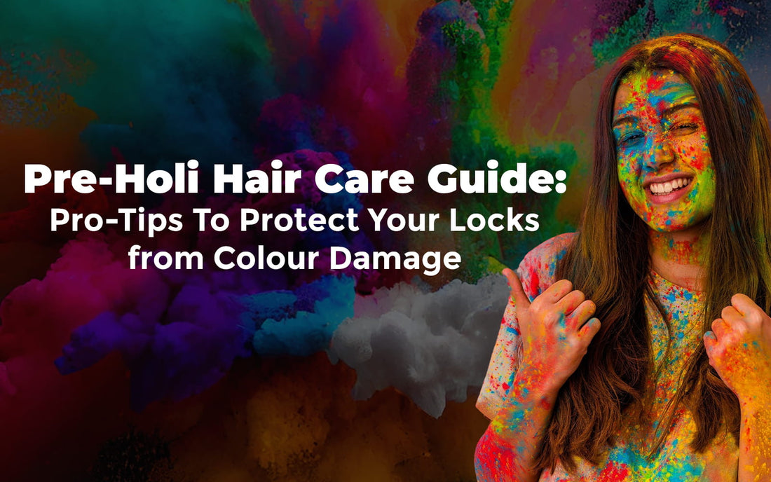 Pre Holi hair care guide