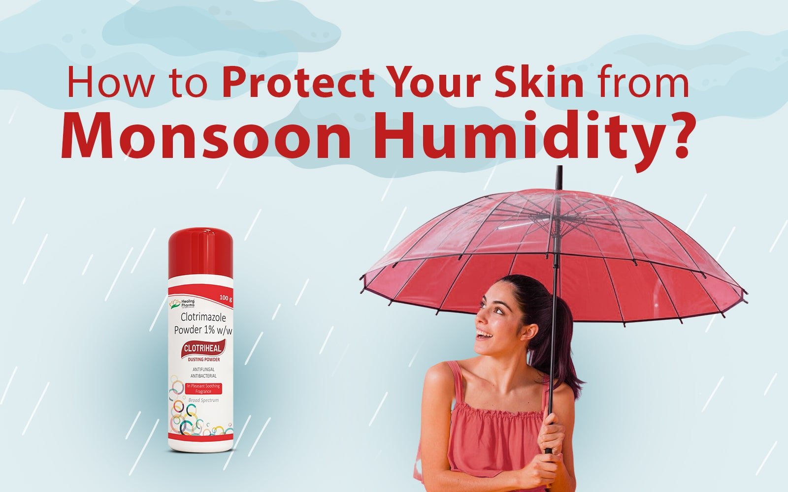 Protect Your Skin from Monsoon Humidity Naturally – Healing Pharma