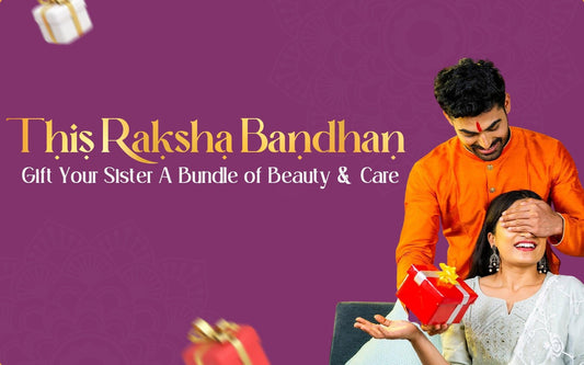 This Raksha Bandhan, Gift Your Sister A Bundle of Beauty & Care - Healing Pharma