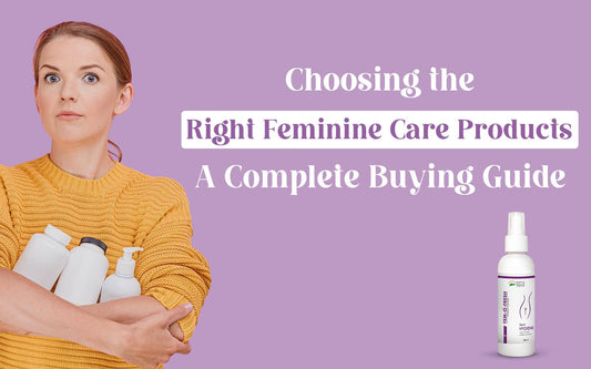 Choosing the Right Feminine Care Products: A Complete Buying Guide - Healing Pharma