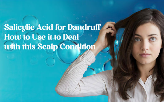 Salicylic Acid for Dandruff and Scalp Condition