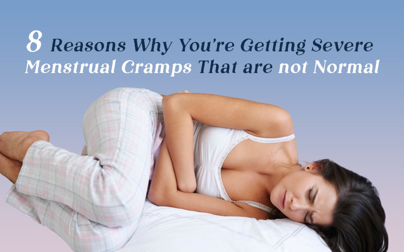8 Reasons Why You’re Getting Severe Menstrual Cramps that are not Normal - Healing Pharma