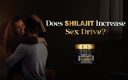Does Shilajit Increase Sex Drive? - Healing Pharma