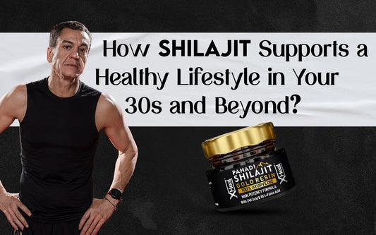 How Shilajit Supports a Healthy Lifestyle in Your 30s and Beyond? - Healing Pharma
