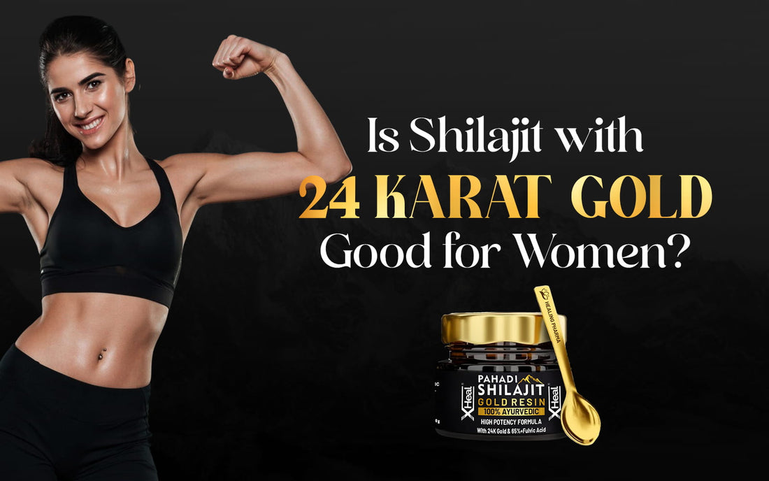 Shilajit with 24Karat Gold for women