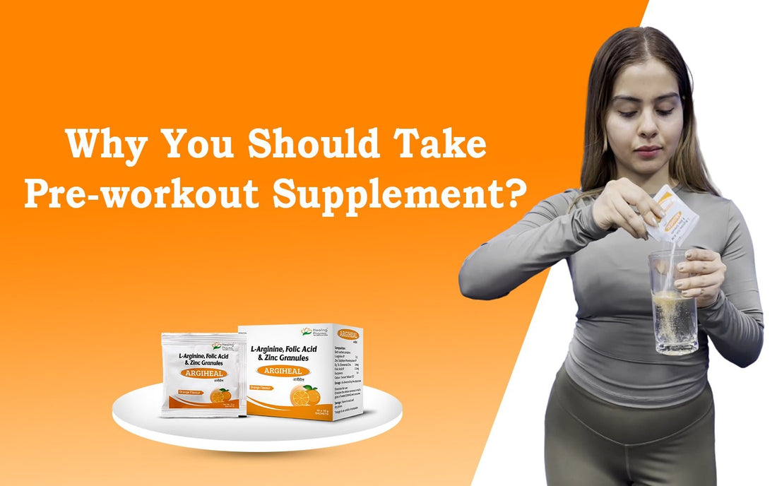 Why You Should Take Pre-Workout Supplement? - Healing Pharma