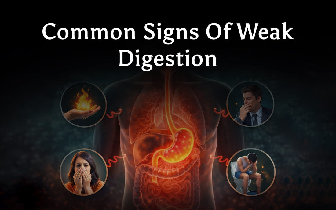 Signs of weak digestion