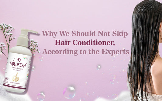 Why We Should Not Skip Hair Conditioner: According to the Experts - Healing Pharma