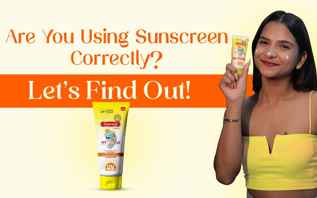 Are You Using Sunscreen Correctly? Let’s Find Out! - Healing Pharma