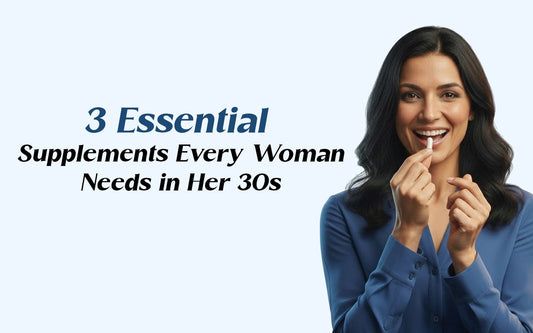 3 Essential Supplements Every Woman Need in Her 30s - Healing Pharma