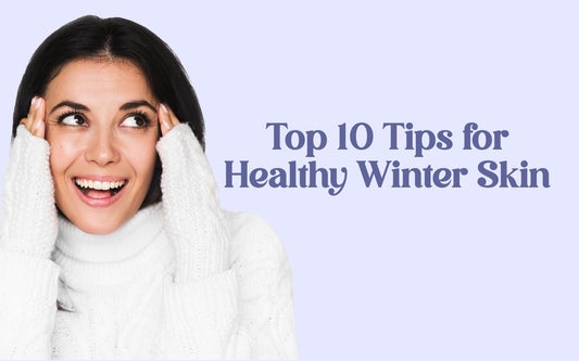 Top 10 Tips for Healthy Winter Skin - Healing Pharma
