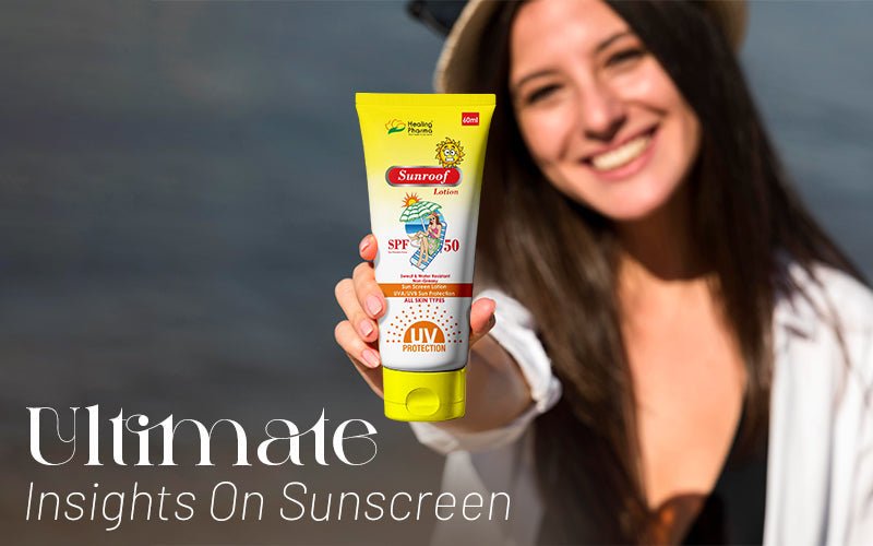 Ultimate Insights on Sunscreen - Healing Pharma