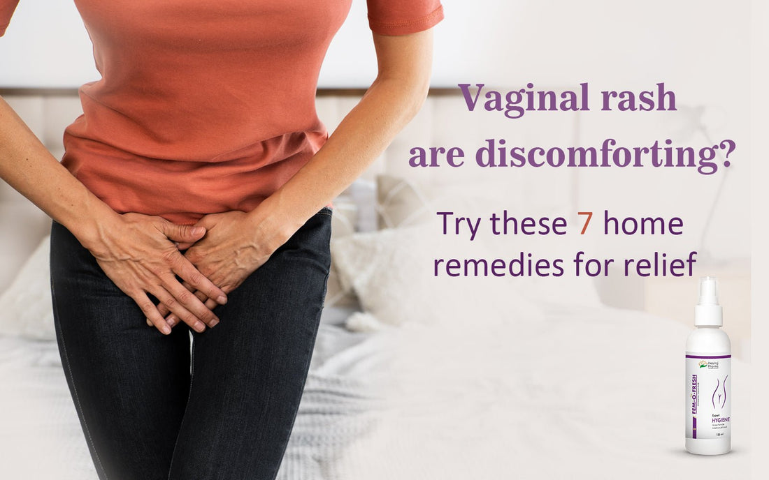 Vaginal Rash Are Discomforting? Try These 7 Home Remedies for Relief - Healing Pharma