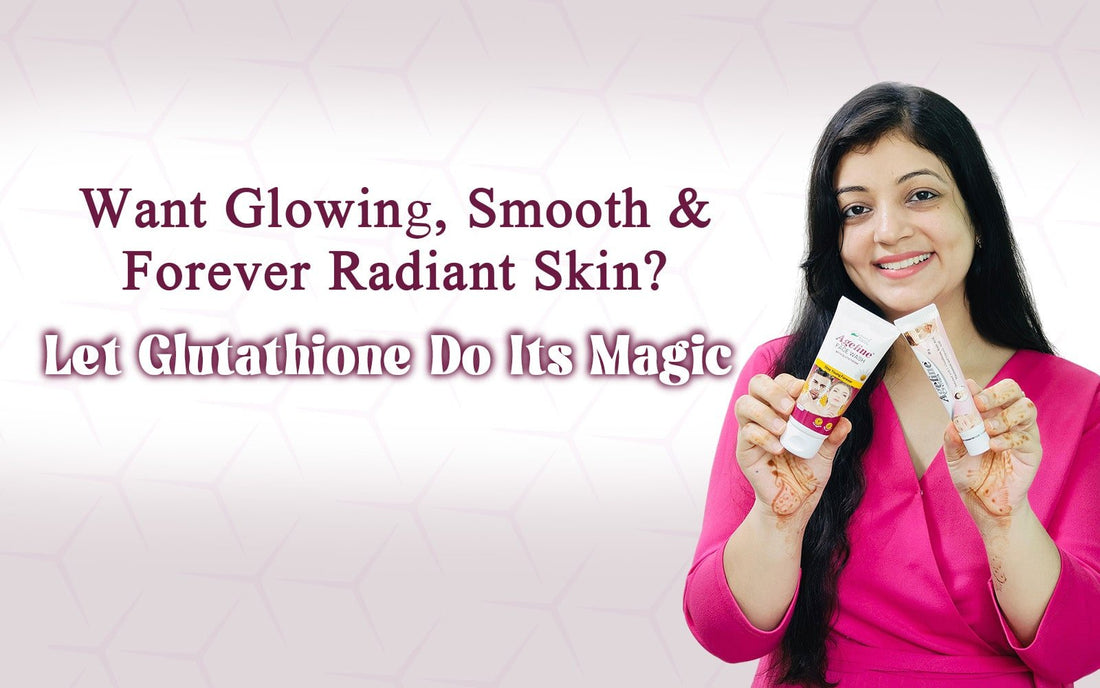 Want Glowing, Smooth & Forever Radiant Skin? Let Glutathione Do Its Magic! - Healing Pharma